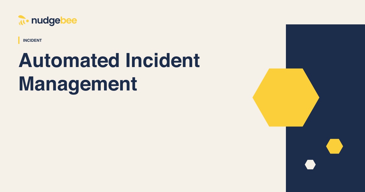 Automated Incident Management: Benefits, Workflows & Examples