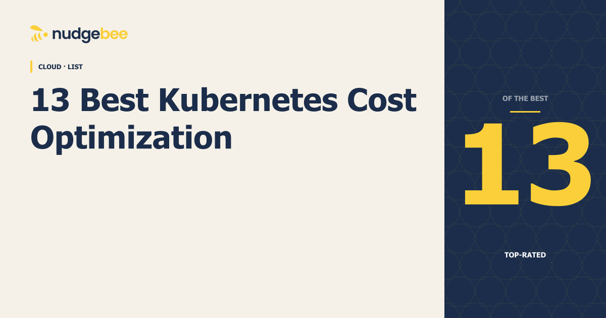 13 Best Kubernetes Cost Optimization Tools (2026)