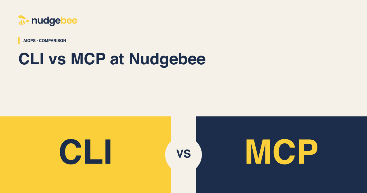 CLI vs MCP at Nudgebee: what we use where, and why